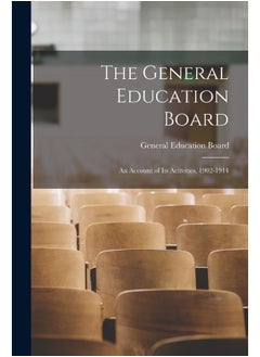 The General Education Board: An Account of Its Activities, 1902-1914  - Image 1