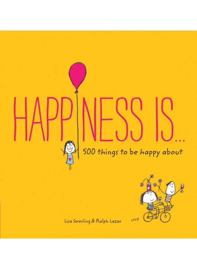 Happiness Is 500 things to be happy about - Paperback