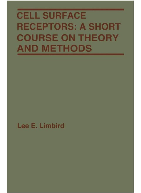 Cell Surface Receptors: A Short Course on Theory and Methods