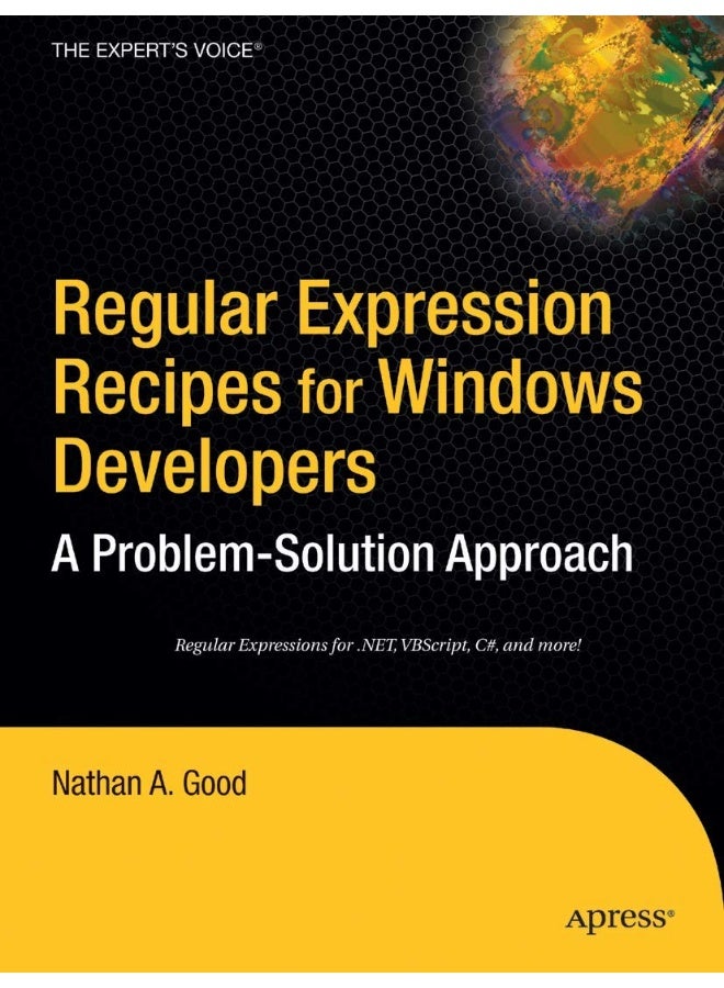 Regular Expression Recipes for Windows Developers: A Problem-Solution Approach