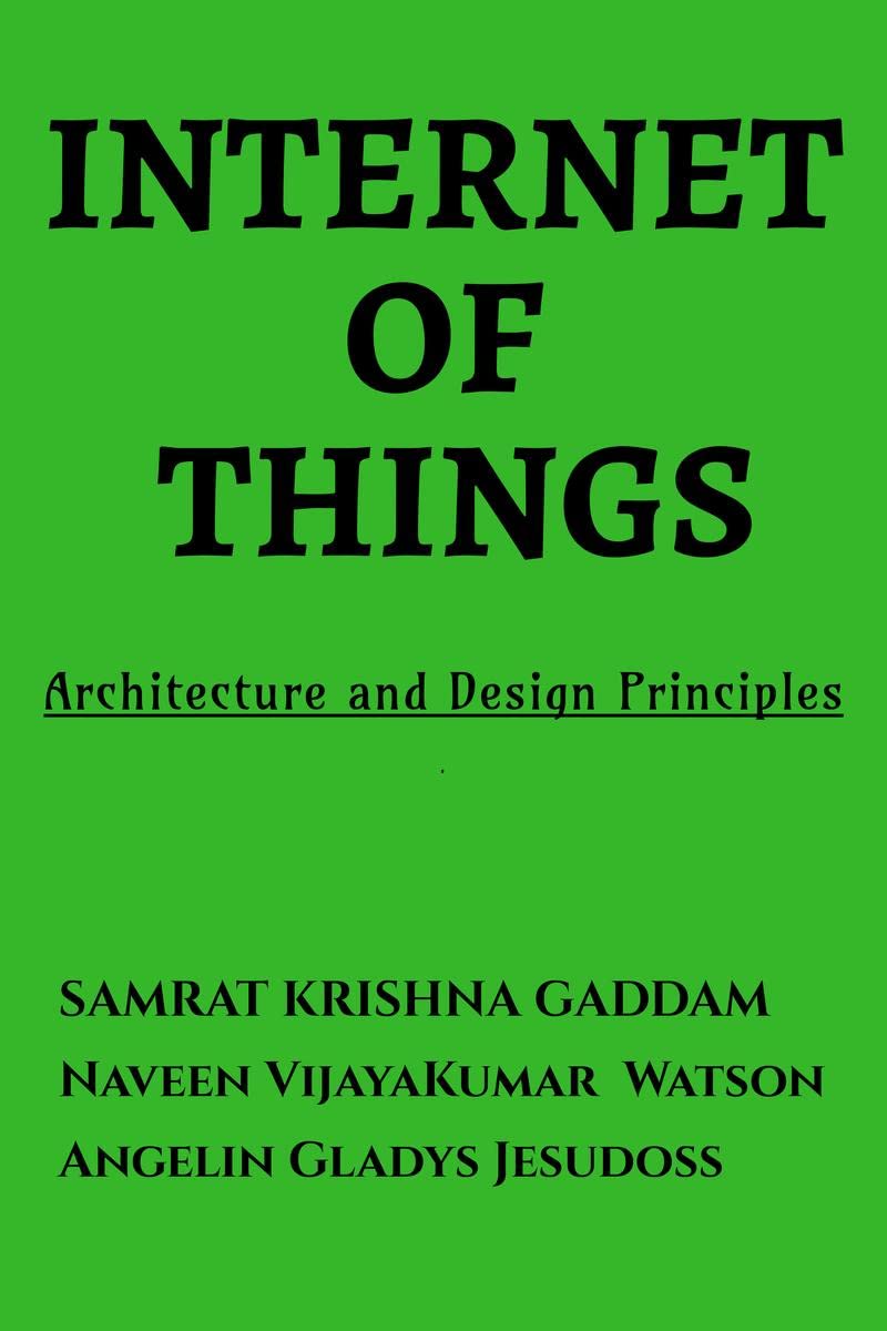 Internet of Things : Architecture and Design Principles