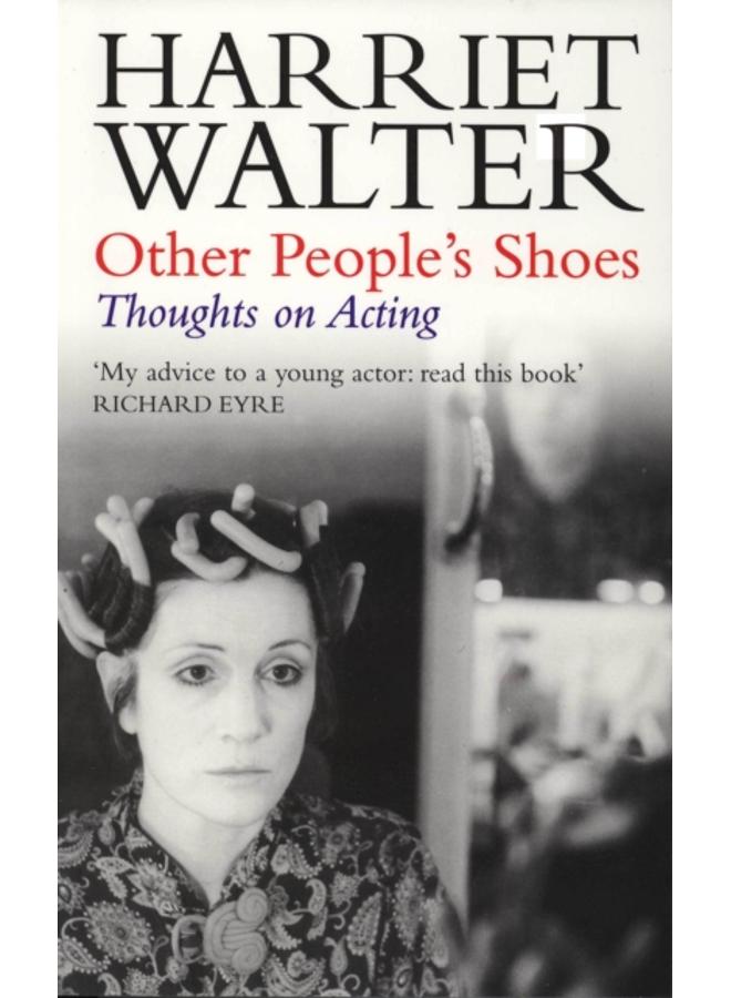 Other People's Shoes : Thoughts on Acting 