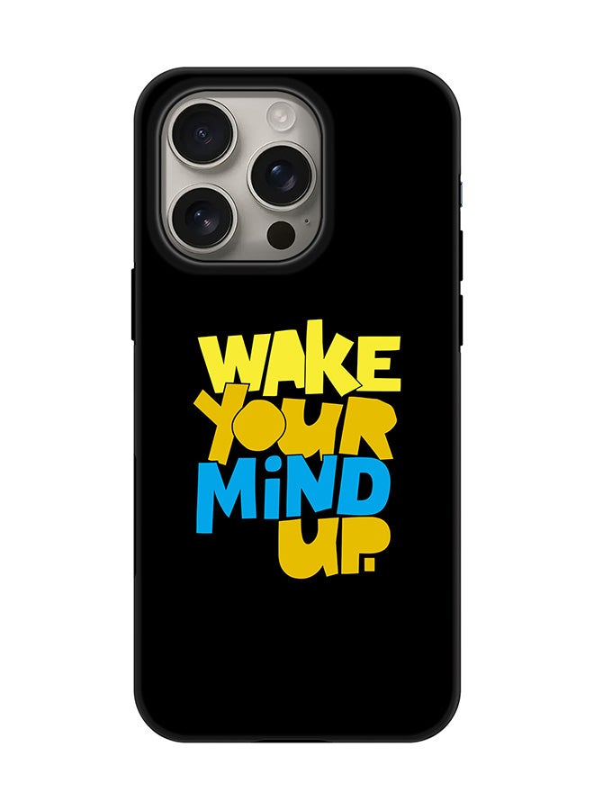 Stylizedd Tough Pro Magnetic Case for iPhone 16 Pro, Dual Layer hybrid PC + TPU Mobile Cover Matte - Wake your mind up - Image 1