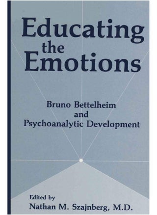 Educating the Emotions: Bruno Bettelheim and Psychoanalytic Development - pzsku/Z56EE8772940EDB914C4AZ/45/1747743098/cbb69e96-f9cd-4aae-869f-575f0d6679ce