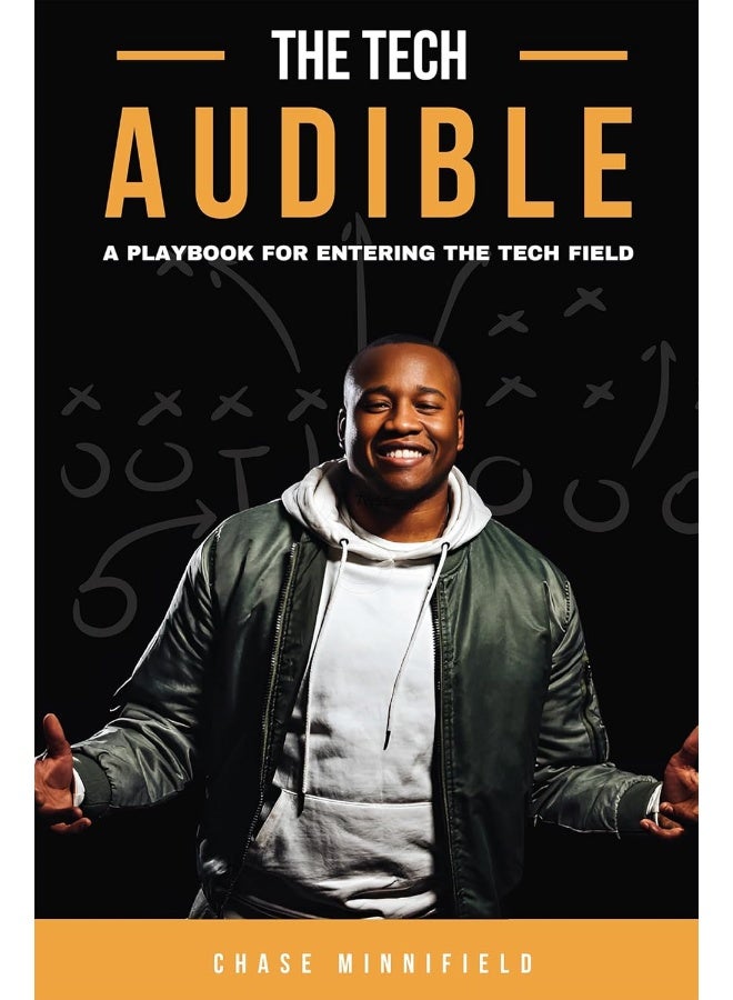 The Tech Audible: A Playbook for Entering the Tech Field
