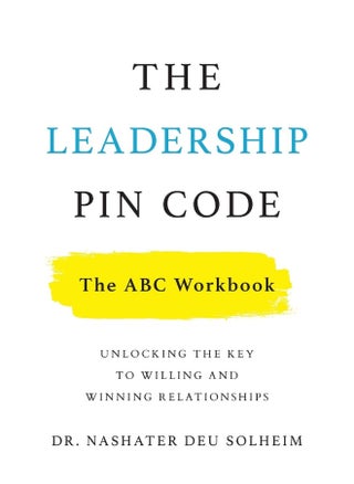 The Leadership PIN Code - The ABC Workbook: Unlocking the Key to Willing and Winning Relationships - pzsku/Z56F6A76E2FB9179146EEZ/45/_/1741788413/aaaabe9e-3a18-4eaa-8695-de091969f028