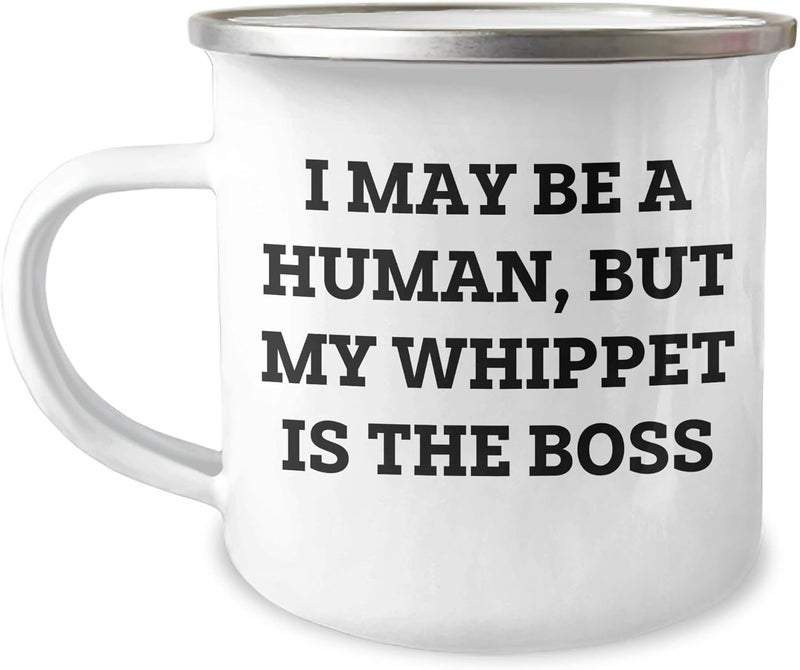 Whippet Dog Lovers Funny Gifts Whippet Dog Owner Gifts for HimHer I May Be Human But My Whippet Is The Boss Enamel Camping Mug Valentines Unique Gifts for Pet Owners - Image 1