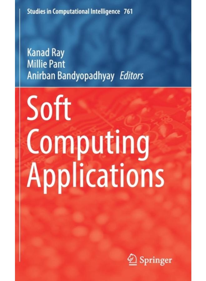Soft Computing Applications : 761 