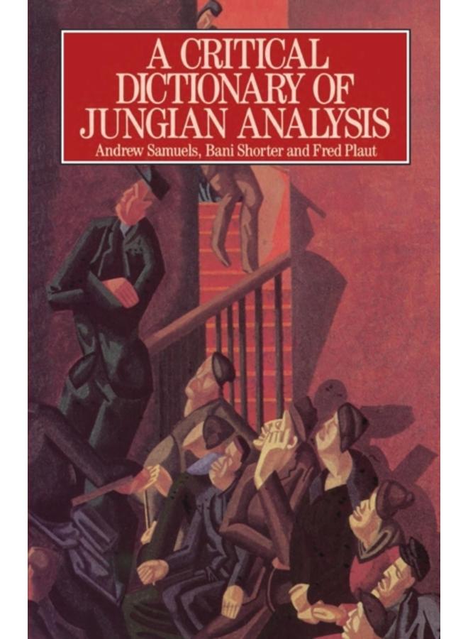 A Critical Dictionary of Jungian Analysis