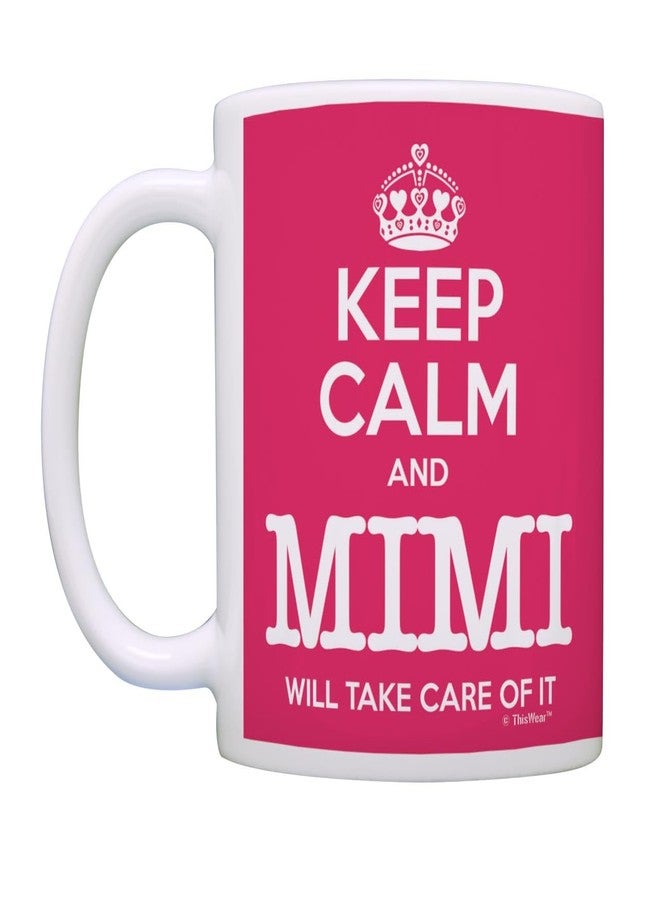 ذيس وير هدية عيد الأم من ThisWear Mimi: حافظي على هدوئك، ميمي ستعتني بالأمر. كوب قهوة سيراميك 11 أونصة بمقبض - Image 3