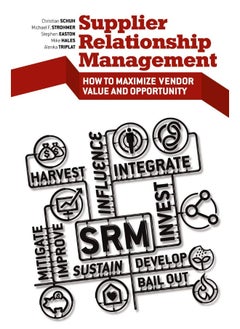 Apress Supplier Relationship Management: How to Maximize Vendor Value and Opportunity