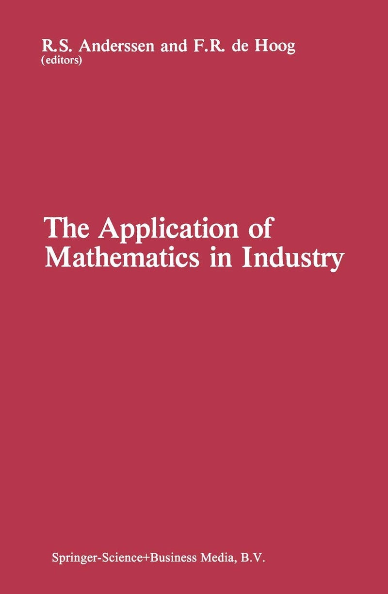 The Application of Mathematics in Industry Paperback by R S Anderssen - 3 October 2013