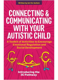 Connecting and Communicating with Your Autistic Child: A Toolkit of Activities to Encourage Emotional Regulation and Social Development  - Image 1
