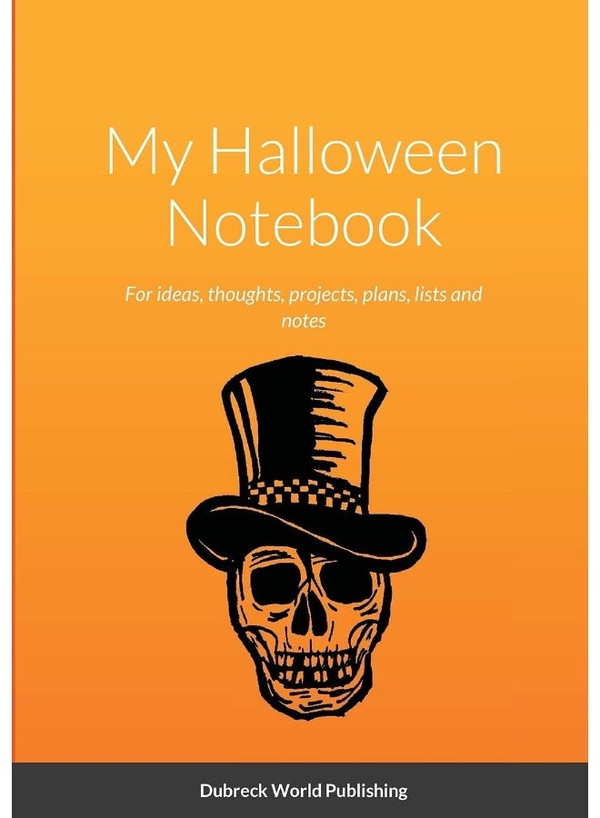 My Halloween Notebook: For ideas, thoughts, projects, plans, lists and notes  - Image 1