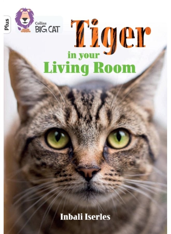 Tiger in Your Living Room Band 10 White Plus - Paperback