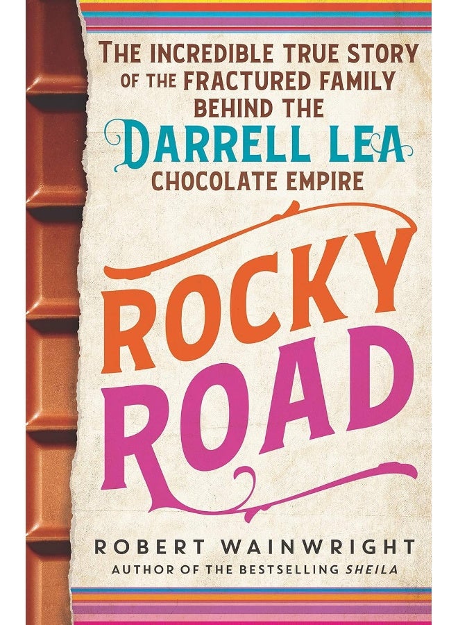 Rocky Road: The incredible true story of the fractured family behind the Darrell Lea chocolate empire