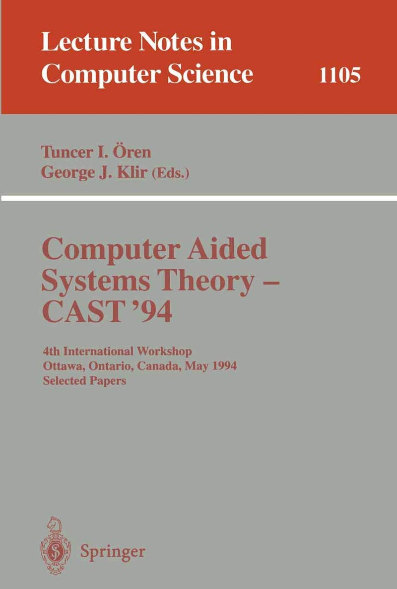 Computer Aided Systems Theory - CAST '94: 4th International Workshop, Ottawa, Ontario, May 16 - 20, 1994. Selected Papers 