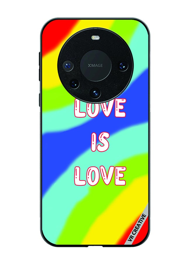 VR CREATIVE Protective Case Cover For Huawei Mate 60 Pro Plus Love Is Love Design Multicolor - Image 1