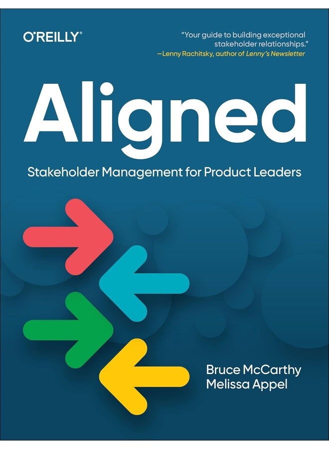 O'Reilly Aligned: Stakeholder Management for Product Leaders 