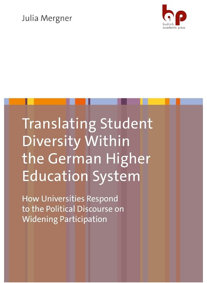null - Translating Student Diversity Within the German Higher Education System: How Universities Respond to the Political Discourse on Widening Participation - Image 1