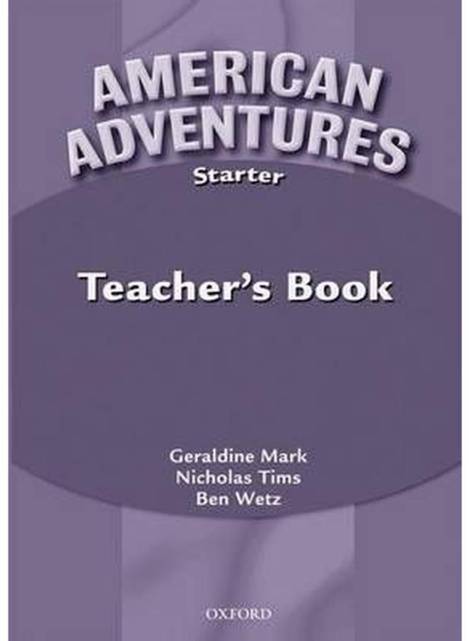 American Adventures (Starter) Teacher`s Book 