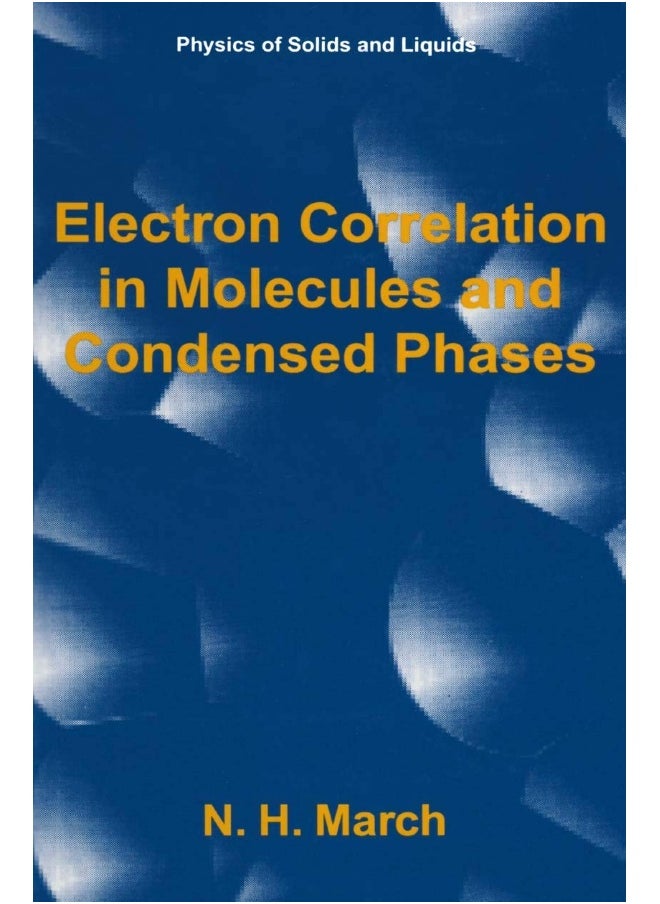 Electron Correlation in Molecules and Condensed Phases 