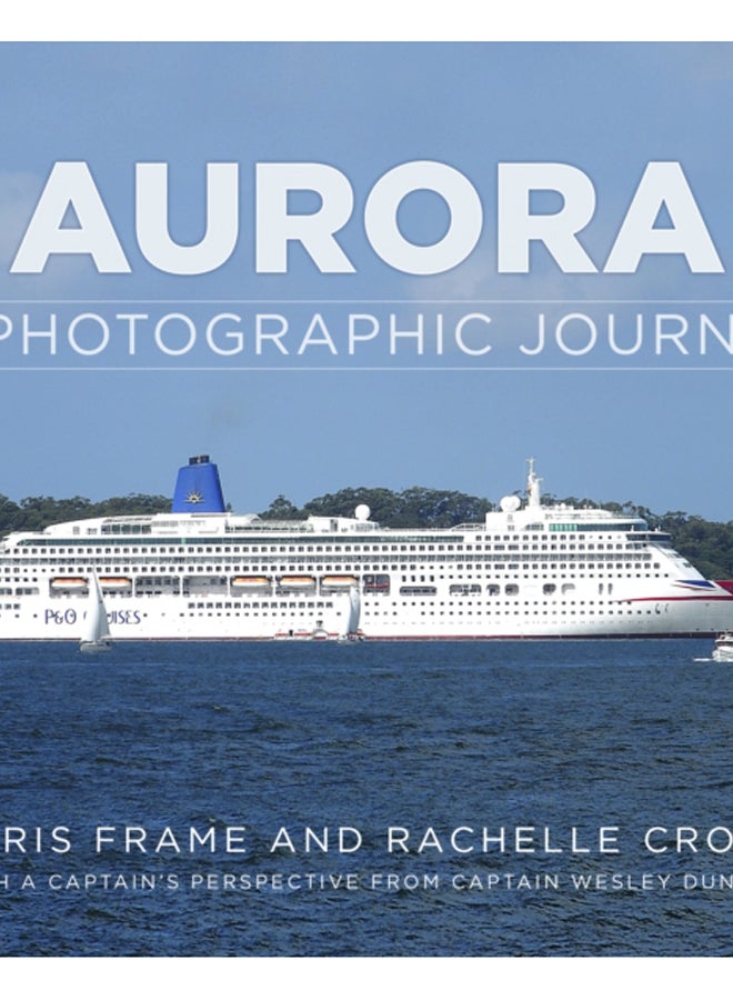 Aurora : A Photographic Journey 