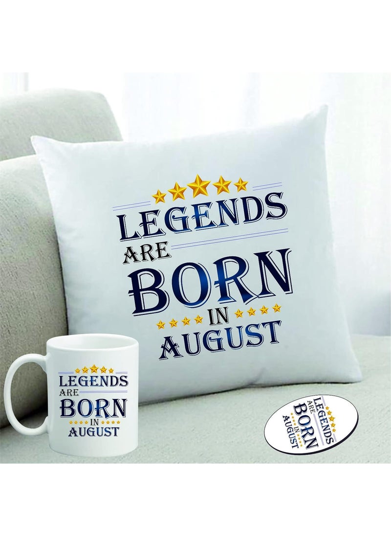 PICRAZEE PICRAZEE Legends are Born in August Happy Birthday Gift Combo Set 1 Printed 12 x 12 Satin Cushion with Filler 1 Coffee Mug 1 Fridge Magnet August CMF 