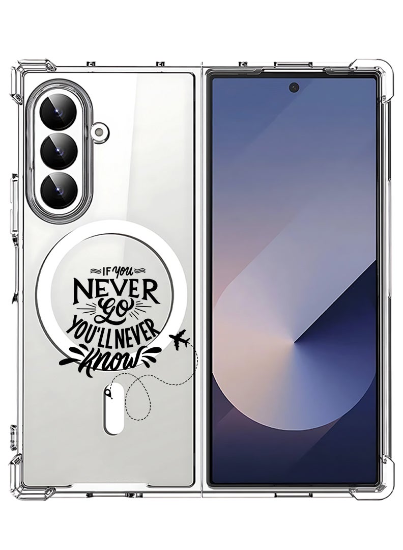 Theodor Magnetic Case for Samsung Galaxy Z Fold 7 Compatible with MagSafe Wireless Charging, Shockproof Phone Bumper Cover If you never go you will never Know - Image 1