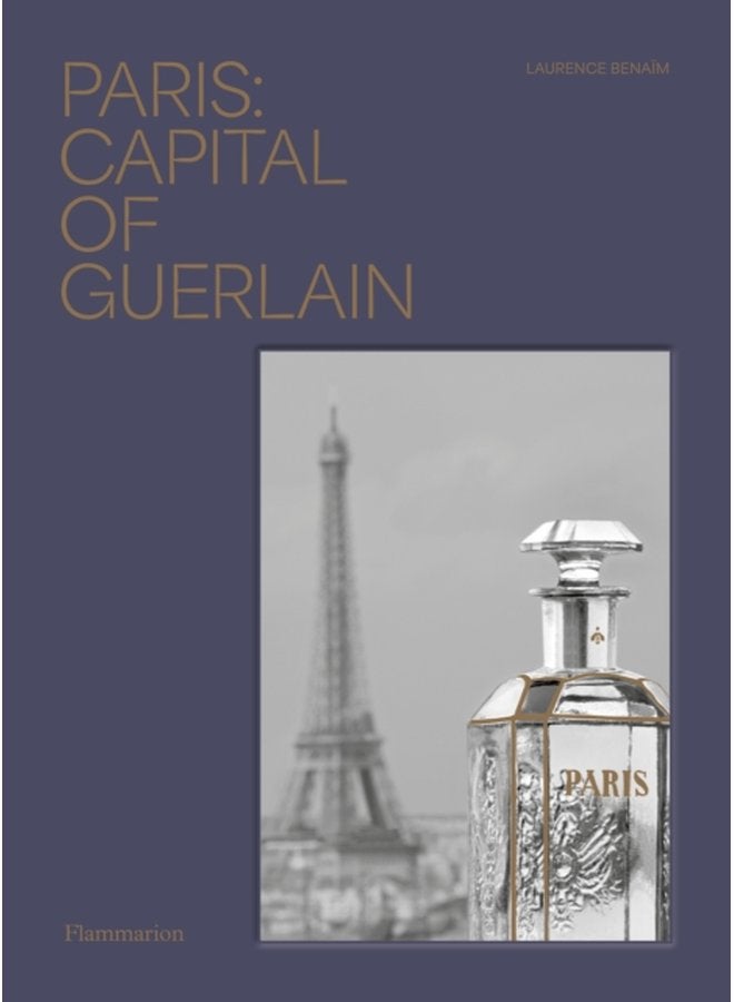 Paris Capital of Guerlain - Hardback