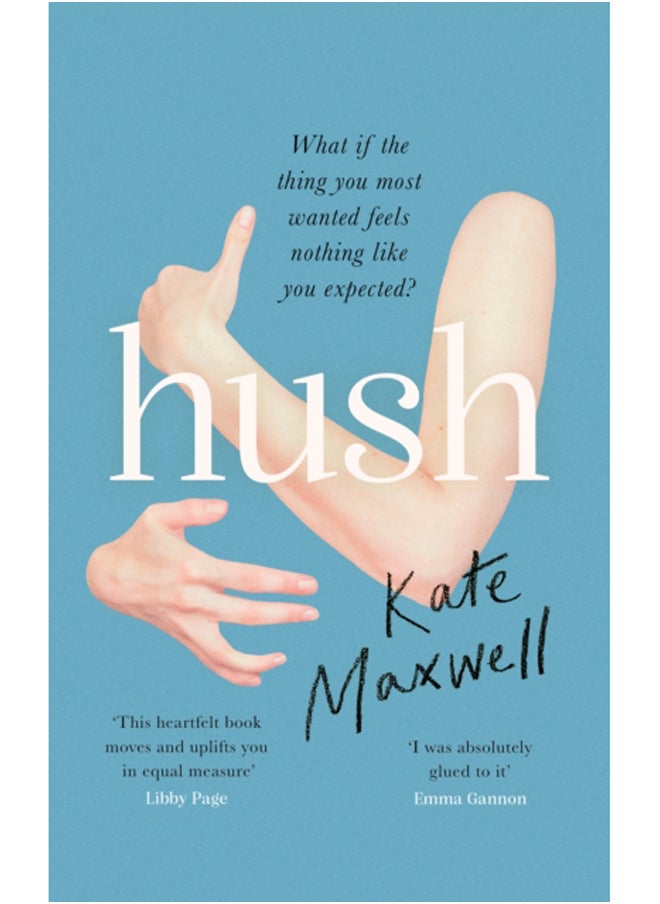 null - Hush : The heartbreaking and life-affirming debut novel which tells the truth about motherhood - Image 1