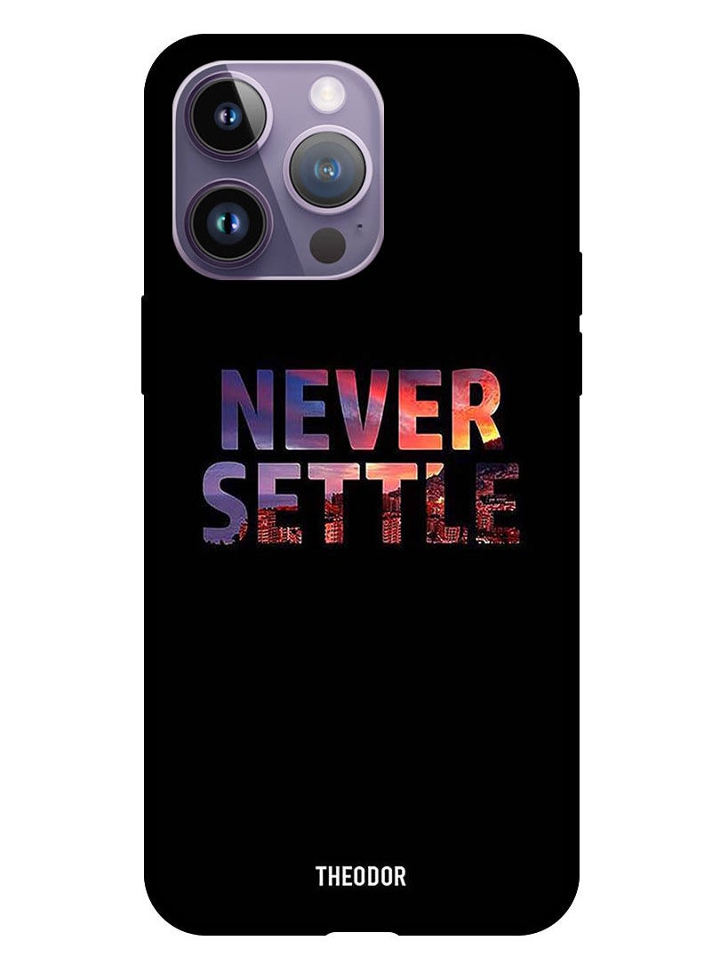 Theodor - Protective Case Cover For Apple iPhone 14 Pro Max 6.7" 2022 Never Settle - Image 1