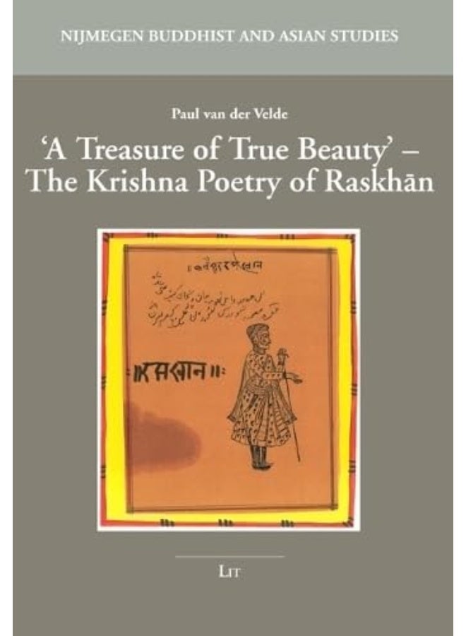 A Treasure of True Beauty: The Krishna Poetry of Raskhan 