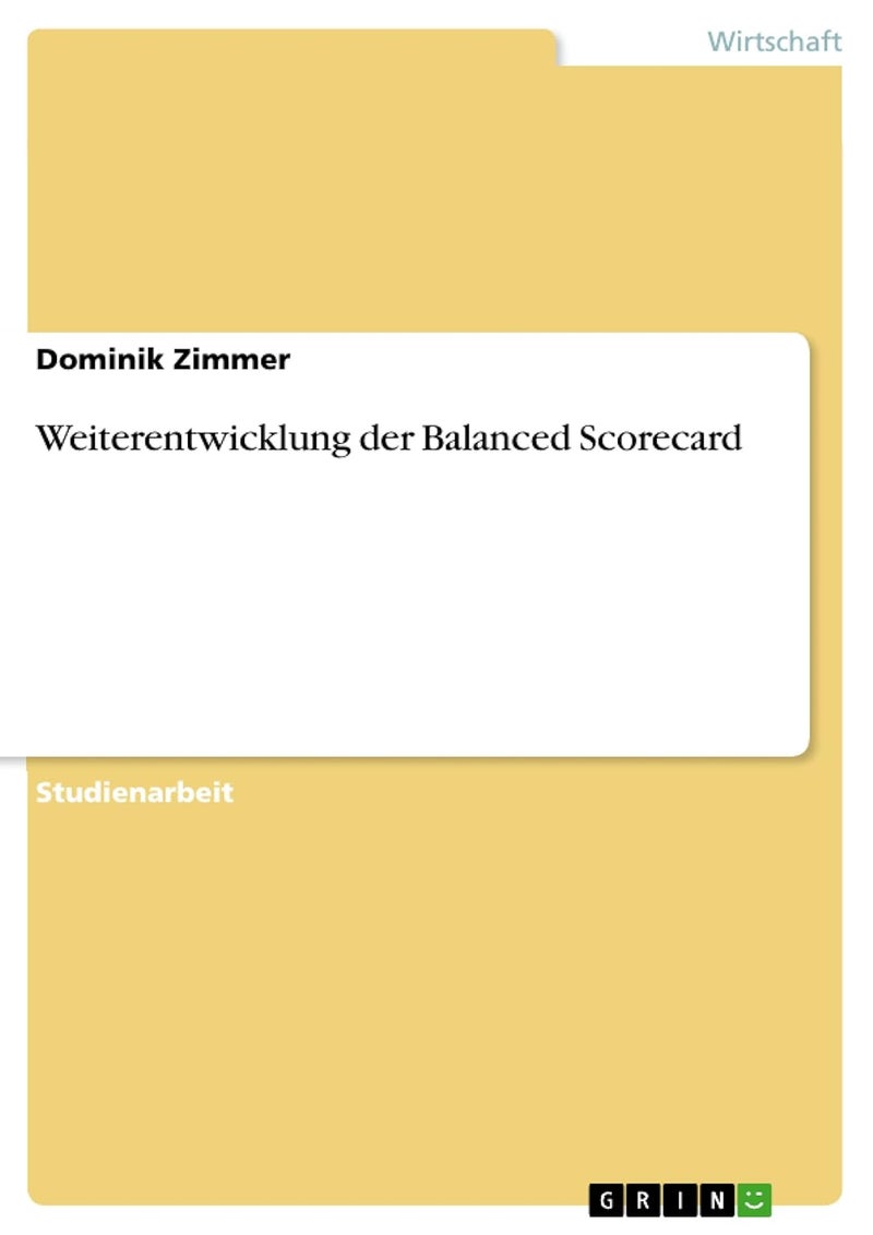 Weiterentwicklung der Balanced Scorecard 