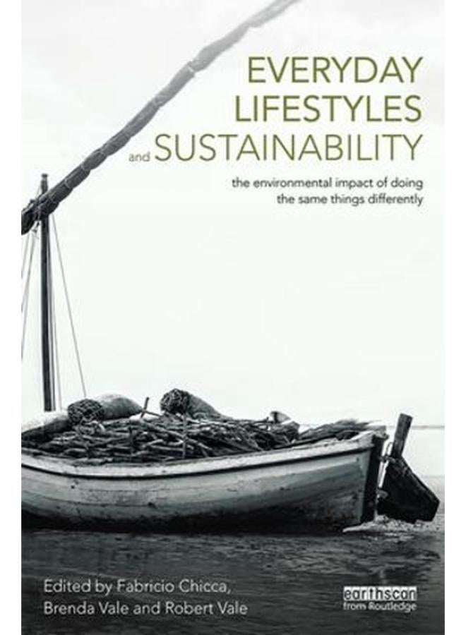 Everyday Lifestyles and Sustainability  The Environmental Impact Of Doing The Same Things Differently  Ed   1 