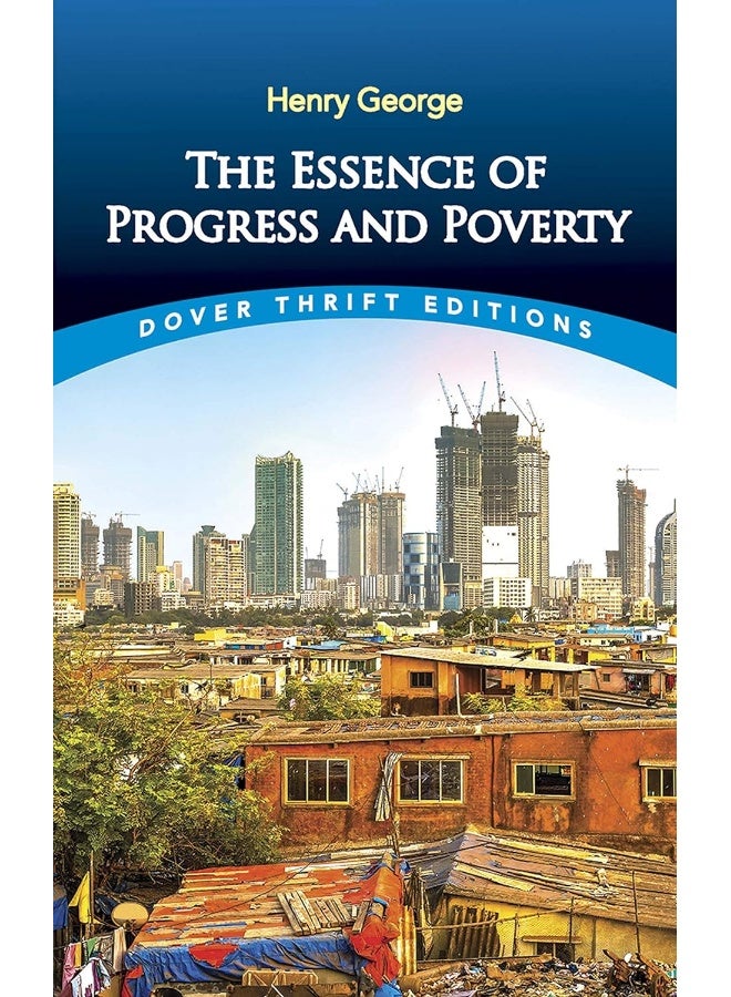 Essence of Progress and Poverty 