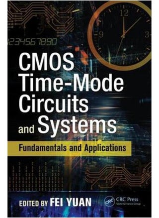 CMOS Time-Mode Circuits and Systems: Fundamentals and Applications (Devices, Circuits, and Systems) - pzsku/Z57504B77606D7EC77241Z/45/_/1715594221/13bddb95-351a-4ada-8f5a-0a2ff59afe9a