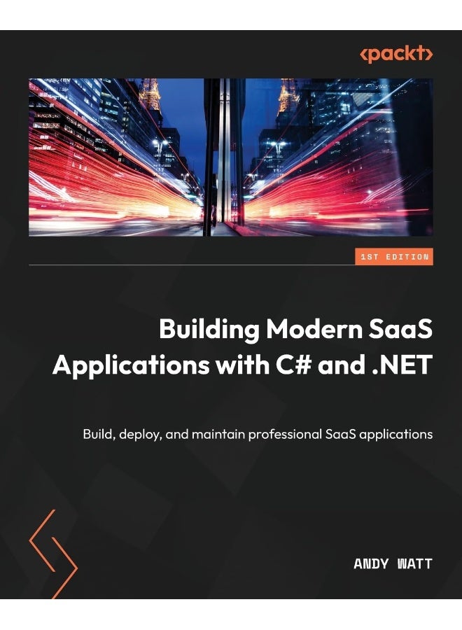 Building Modern SaaS Applications with C# and .NET: Build, deploy, and maintain professional SaaS applications