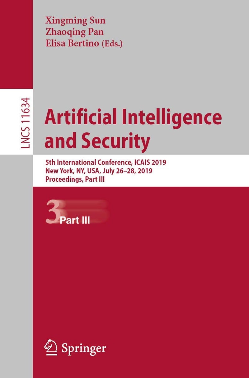 Artificial Intelligence and Security: 5th International Conference, ICAIS 2019, New York, NY, USA, July 26-28, 2019, Proceedings, Part III