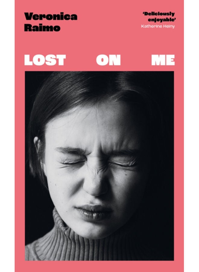Lost on Me : The hilarious Italian bestseller loved by Katherine Heiny, Monica Ali and Naoise Dolan: the perfect summer read for 2023 
