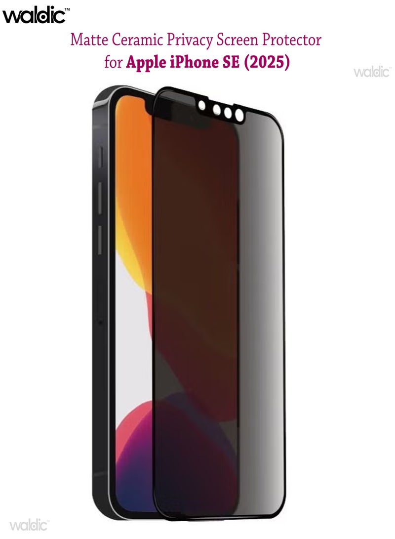 Waldic Apple iPhone SE (2025) Full Cover Matte Ceramic Privacy Screen Protector - Explosion-Proof, Anti-Bubble, Anti-Fingerprint | Flexible Privacy Nano Ceramic, Anti-Peeping, Edge-to-Edge Coverage, High Transparency, Delicate Touch, Easy Installation