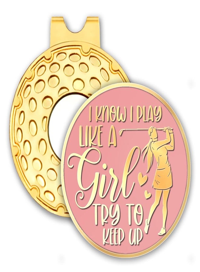 rofiowa I Know I Play Like A Girl Pink Gold Golf Ball Marker with Hat Clip, Funny Golf Accessories for Women, Christmas Mother's Day Birthday Gifts for Golf Fan Golfer, Novelty Golf Gifts(OBJ002) - Image 1