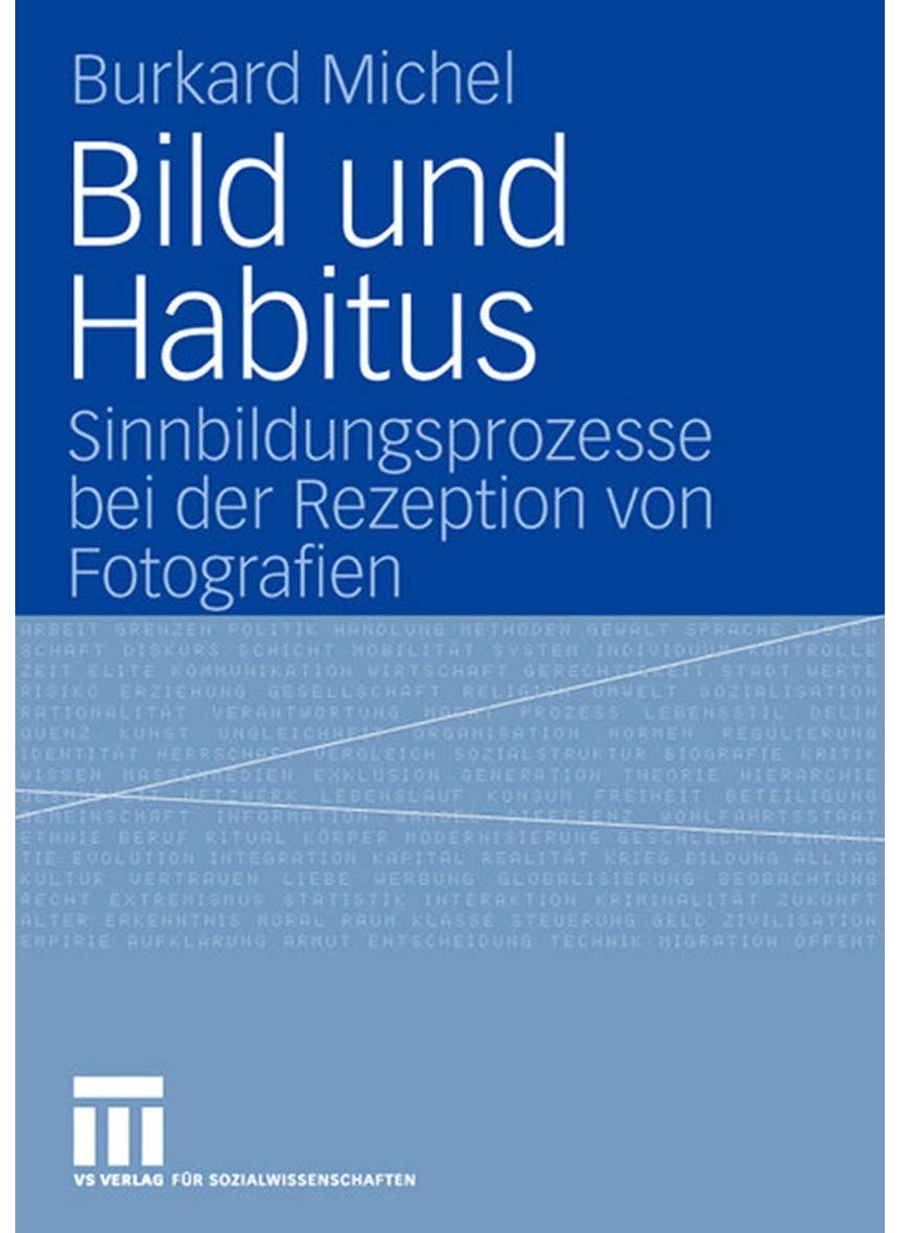 Bild und Habitus: Sinnbildungsprozesse bei der Rezeption von Fotografien 