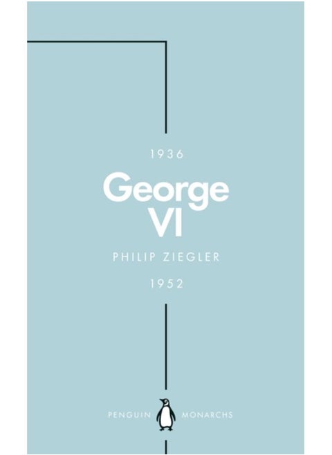 George VI (Penguin Monarchs) : The Dutiful King