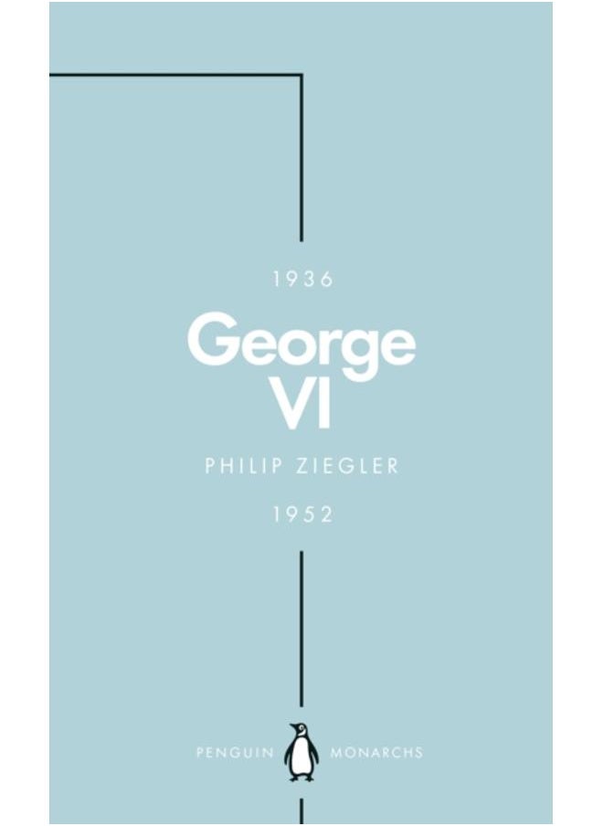 George VI (Penguin Monarchs) : The Dutiful King
