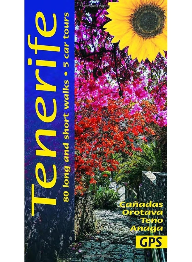 Tenerife Sunflower Walking Guide: 80 long and short walks; 5 car tours  - Image 1