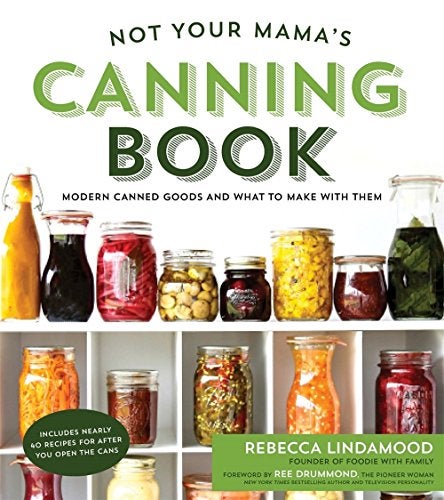 Not Your Mamas Canning Book
