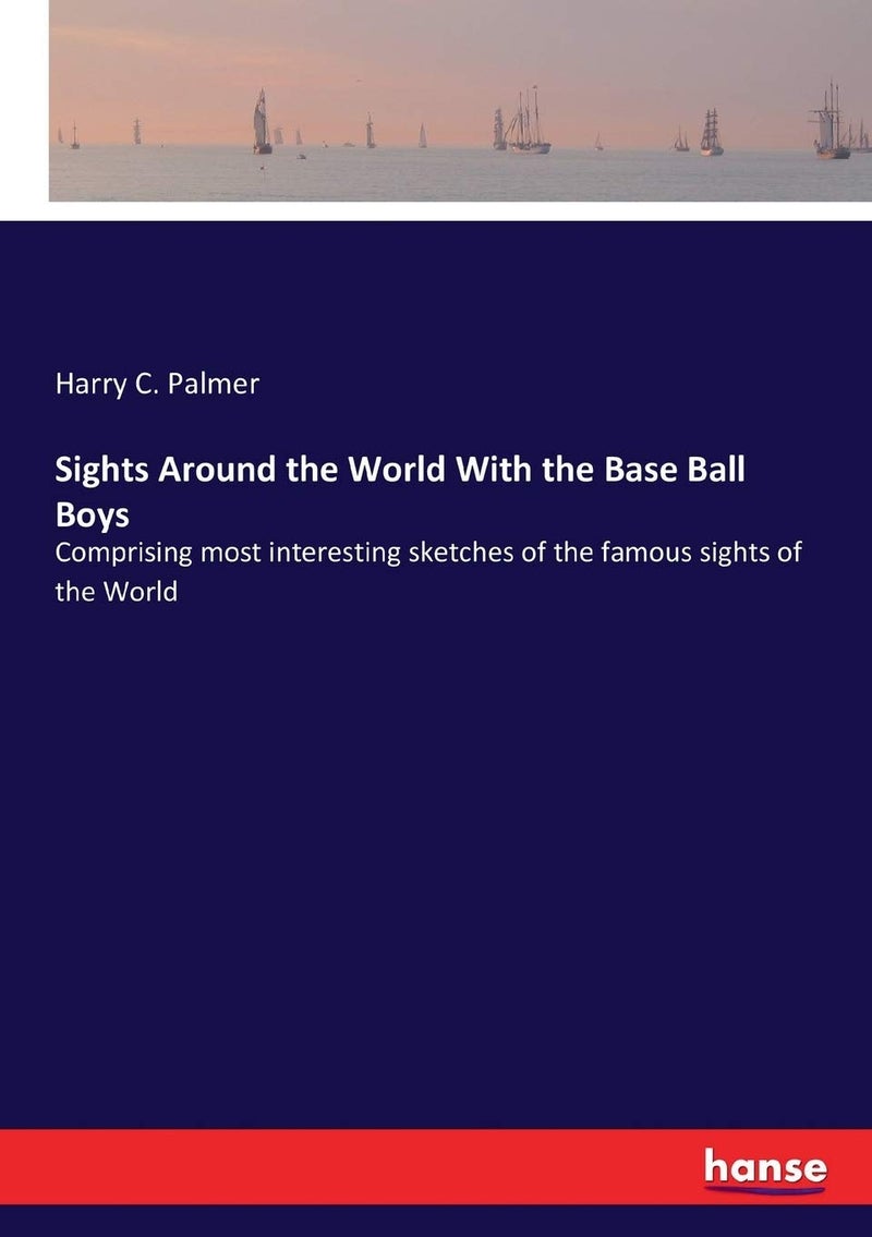 Sights Around the World With the Base Ball Boys: Comprising most interesting sketches of the famous sights of the World  - Image 1