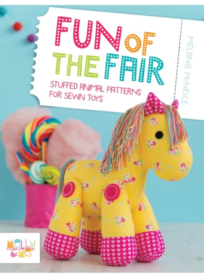 Fun of the Fair : Stuffed Animal Patterns for Sewn Toys 