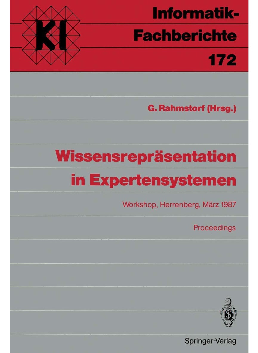 Wissensrepräsentation in Expertensystemen: Workshop, Herrenberg, 16. 18. März 1987 Proceedings 